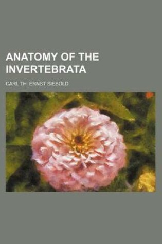 Cover of Anatomy of the Invertebrata