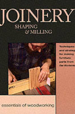 Cover of Joinery, Shaping and Milling