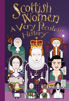 Book cover for Scottish Women, A Very Peculiar History