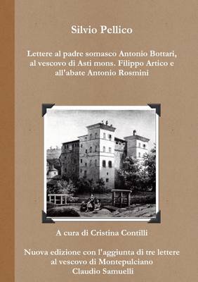 Book cover for Lettere Al Padre Somasco Antonio Bottari, Al Vescovo Di Asti Mons. Filippo Artico E All'abate Antonio Rosmini