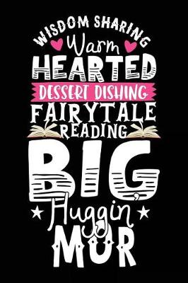 Book cover for Wisdom Sharing Warm Hearted Dessert Dishing Fairytale Reading Big Huggin Mor