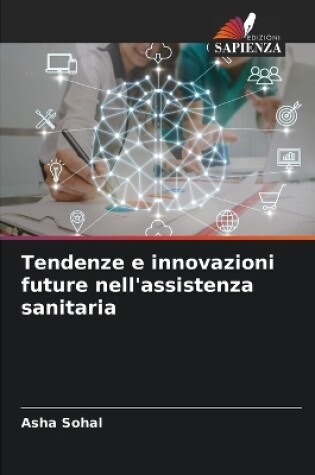 Cover of Tendenze e innovazioni future nell'assistenza sanitaria