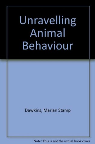 Cover of Unravelling Animal Behaviour