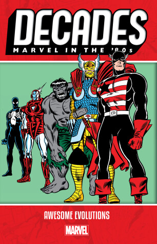 Book cover for Decades: Marvel in the 80s - Awesome Evolutions