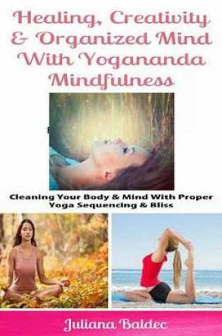 Cover of Healing, Creativity & Organized Mind with Yogananda Mindfulness