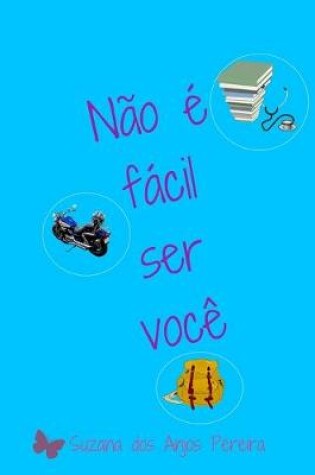 Cover of Não é fácil ser você