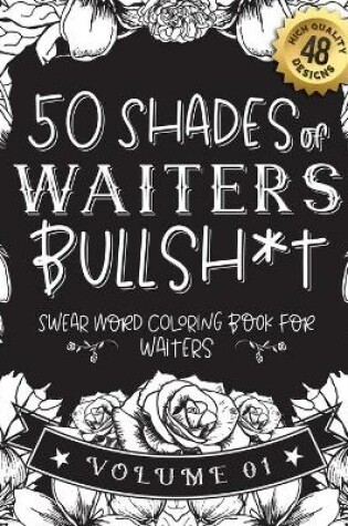 Cover of 50 Shades of waiters Bullsh*t