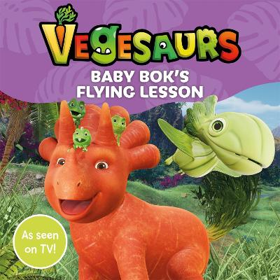 Book cover for Vegesaurs: Baby Bok's Flying Lesson