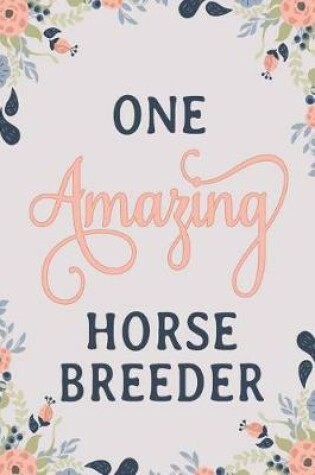 Cover of One Amazing Horse Breeder