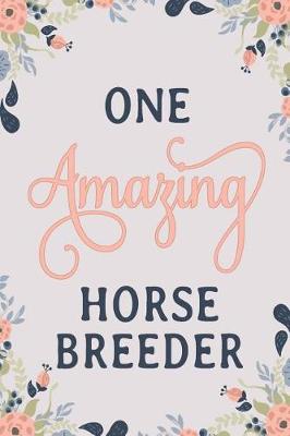 Book cover for One Amazing Horse Breeder