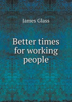 Book cover for Better Times for Working People