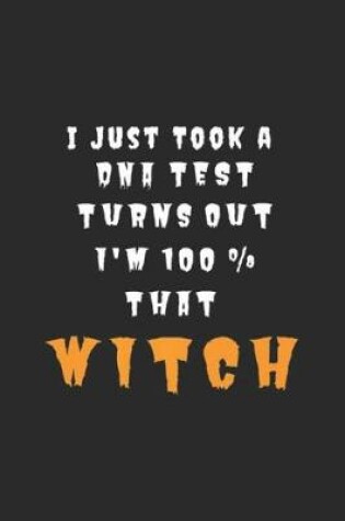 Cover of I Just Took A DNA Test Turns Out Im 100% That Witch