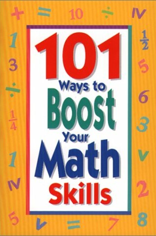 Cover of 101 Ways to Boost Your Math Skills