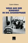 Book cover for Wege aus der Kindheit in die Jugendphase