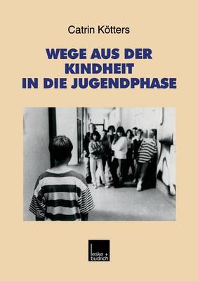 Book cover for Wege aus der Kindheit in die Jugendphase