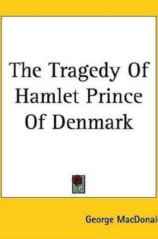 Cover of The Tragedy of Hamlet Prince of Denmark