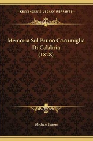 Cover of Memoria Sul Pruno Cocumiglia Di Calabria (1828)