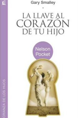 Cover of La llave al corazón de tu hijo