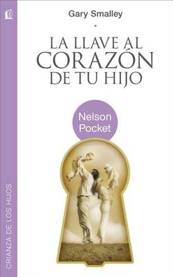 Book cover for La llave al corazón de tu hijo