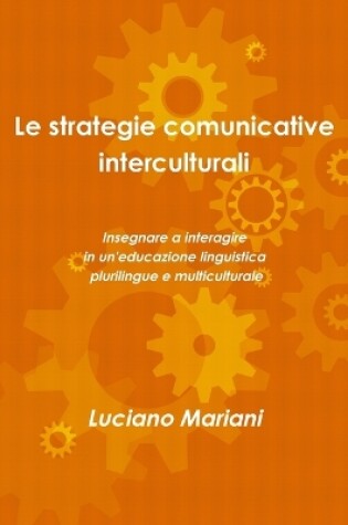 Cover of Le Strategie Comunicative Interculturali