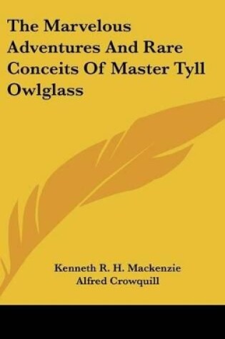 Cover of The Marvelous Adventures And Rare Conceits Of Master Tyll Owlglass