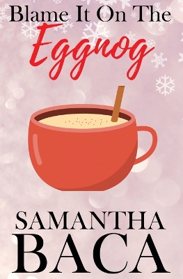 Cover of Blame It On The Eggnog