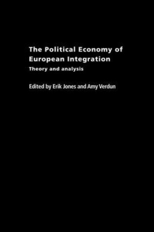 Cover of The Political Economy of European Integration: Theory and Analysis