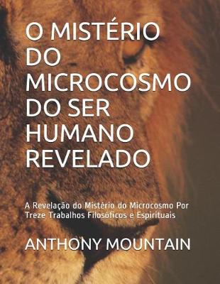 Book cover for O Mist rio Do Microcosmo Do Ser Humano Revelado