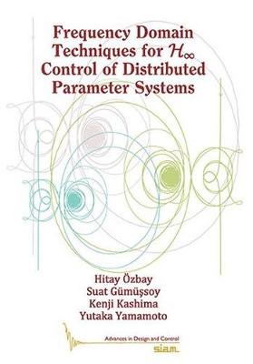 Cover of Frequency Domain Techniques for H  Control of Distributed Parameter Systems