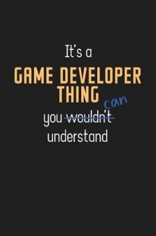 Cover of It's a Game Developer Thing You Can Understand