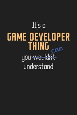 Book cover for It's a Game Developer Thing You Can Understand