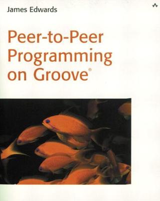 Cover of Peer-to-Peer Programming on Groove (R)