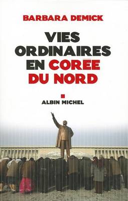 Cover of Vies Ordinaires En Corée Du Nord