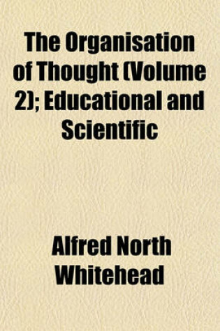 Cover of The Organisation of Thought (Volume 2); Educational and Scientific