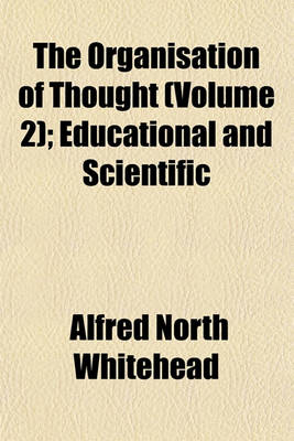 Book cover for The Organisation of Thought (Volume 2); Educational and Scientific