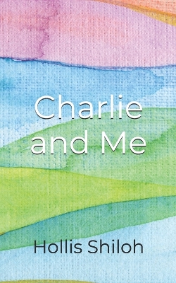 Cover of Charlie and Me