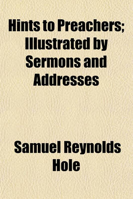 Book cover for Hints to Preachers; Illustrated by Sermons and Addresses