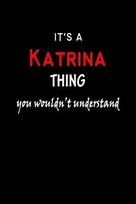 Book cover for It's a Katrina Thing You Wouldn't Understandl