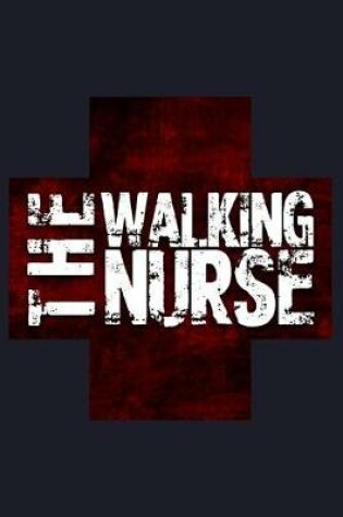 Cover of The Walking Nurse