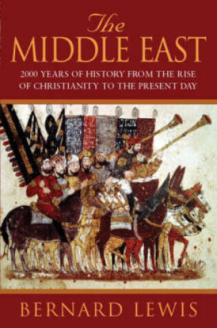 Cover of The Middle East: 2000 Years of History from the Birth of Christianity