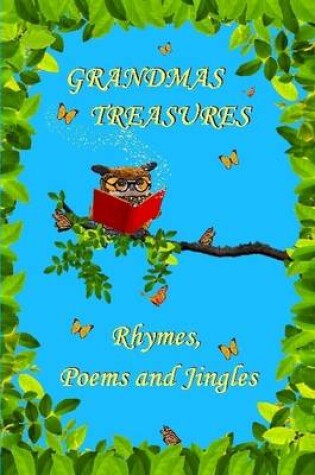 Cover of Grandmas Treasures Rhymes, Poems and Jingles