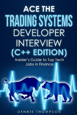 Book cover for Ace the Trading Systems Developer Interview (C++ Edition)