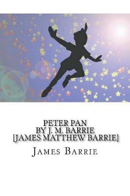 Book cover for PETER PAN By J. M. Barrie [James Matthew Barrie]