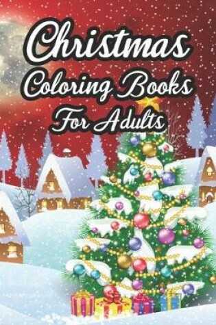 Cover of Christmas Coloring Books For Adults