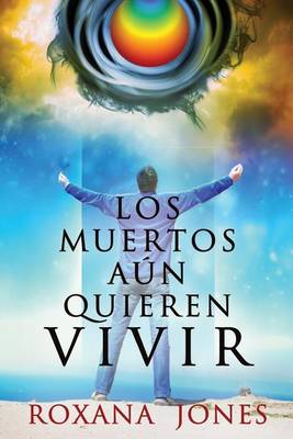 Book cover for Los muertos aún quieren vivir