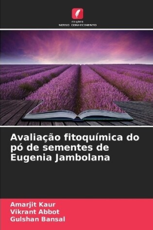 Cover of Avaliação fitoquímica do pó de sementes de Eugenia Jambolana