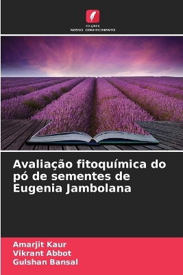 Book cover for Avaliação fitoquímica do pó de sementes de Eugenia Jambolana