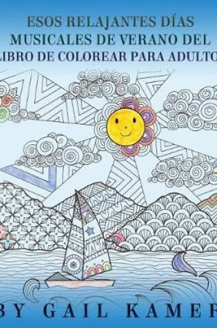 Cover of Esos Relanjantes Dias Musicales de Verano del Libro de Colorear Para Adultos