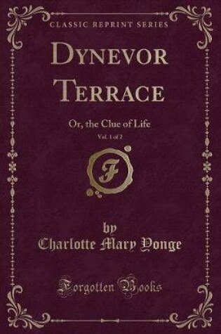 Cover of Dynevor Terrace, Vol. 1 of 2