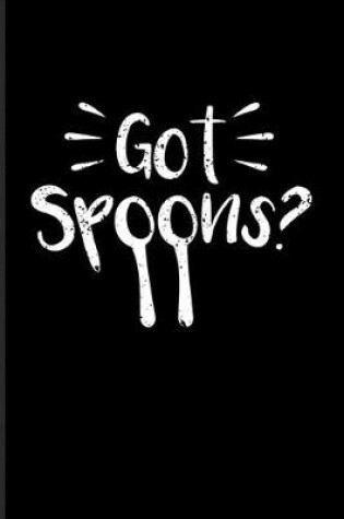 Cover of Got Spoons?